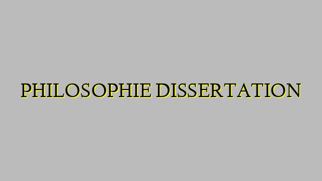 PHILOSOPHIE DISSERTATION