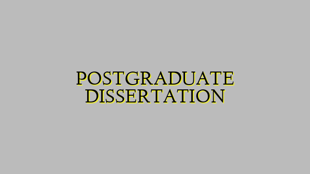 POSTGRADUATE DISSERTATION