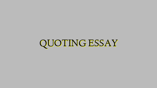 QUOTING ESSAY