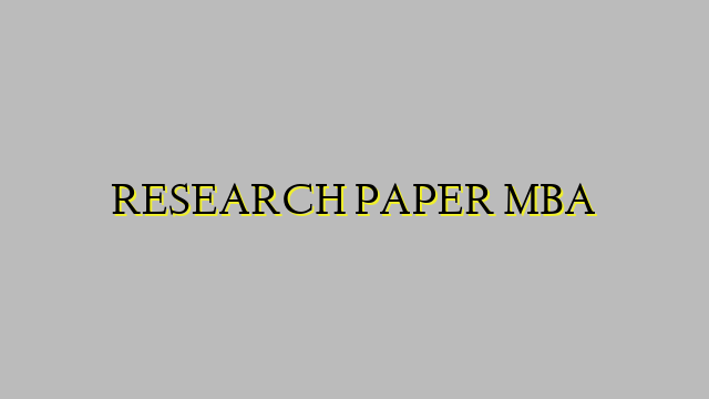 RESEARCH PAPER MBA