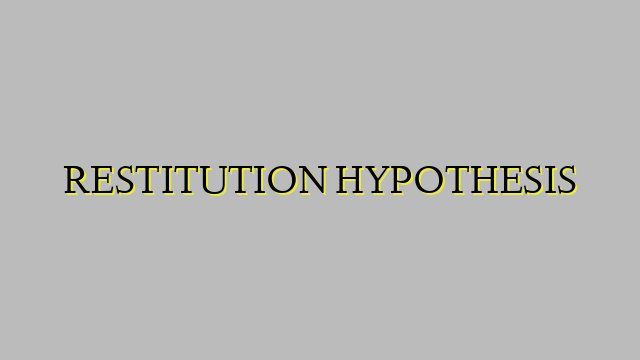RESTITUTION HYPOTHESIS