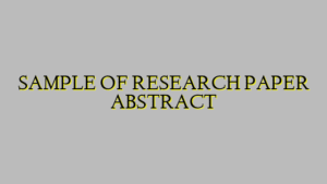 SAMPLE OF RESEARCH PAPER ABSTRACT