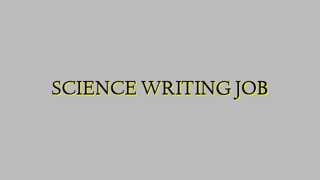 SCIENCE WRITING JOB