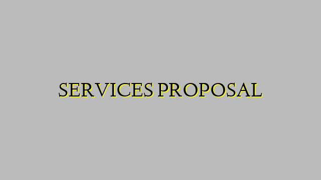 SERVICES PROPOSAL