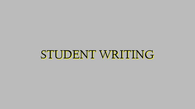 STUDENT WRITING