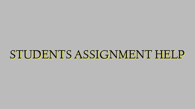 STUDENTS ASSIGNMENT HELP