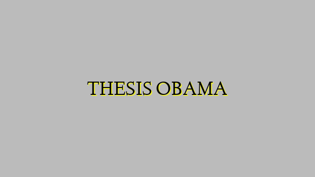 THESIS OBAMA