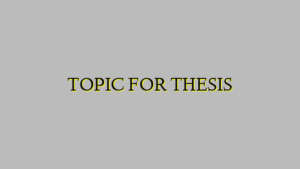 TOPIC FOR THESIS