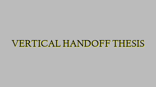 VERTICAL HANDOFF THESIS