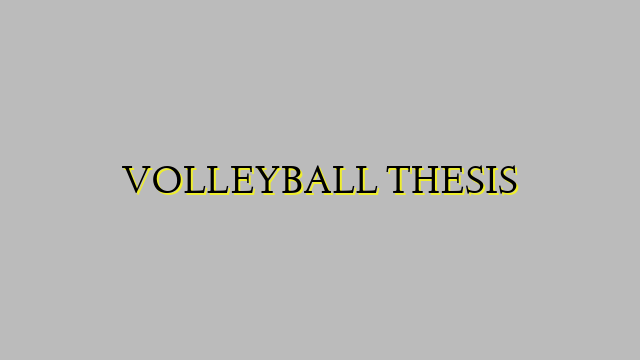 VOLLEYBALL THESIS