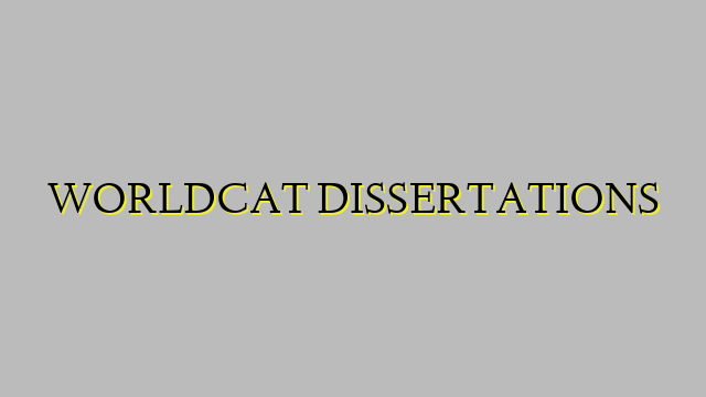 WORLDCAT DISSERTATIONS